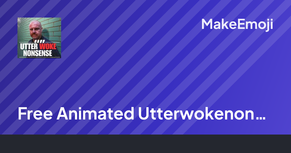 Free Animated Utterwokenonsense Emoji Maker | MakeEmoji