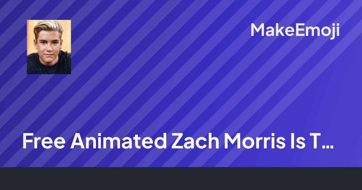 Free Animated Zach Morris Is Trash Emoji Maker | MakeEmoji